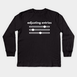 Adjusting Entries Accounting Bookkeeper Kids Long Sleeve T-Shirt